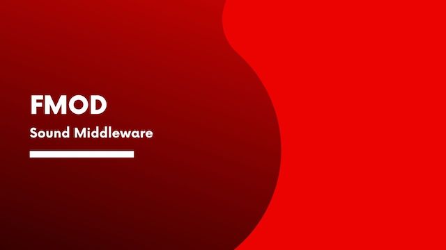 FMOD Sound Middleware